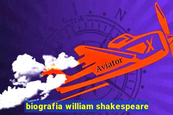 biografia william shakespeare